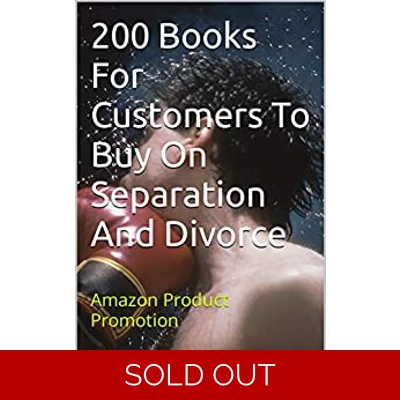 200 Books For Customers To Buy On Separation And Divorce: Amazon Product Promotion (Amazon Book Promotion 109) Kindle Edition by Amina Ijaz (Author)